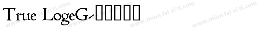 True LogeG字体转换